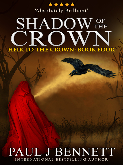 Title details for Shadow of the Crown by Paul J Bennett - Available